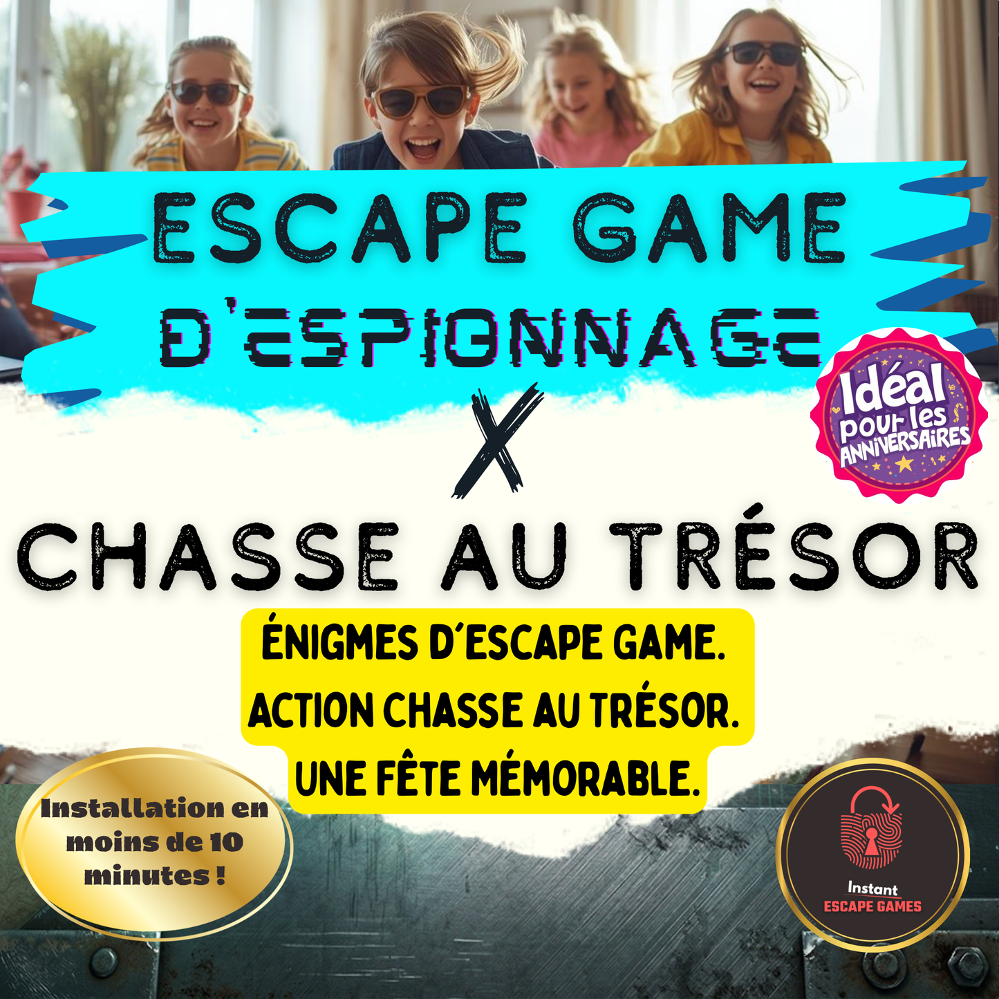 Quatre enfants souriants portant des lunettes de soleil. Le texte souligne que cette activité d'anniversaire mêlant escape game et chasse au trésor s'installe en moins de 10 minutes.