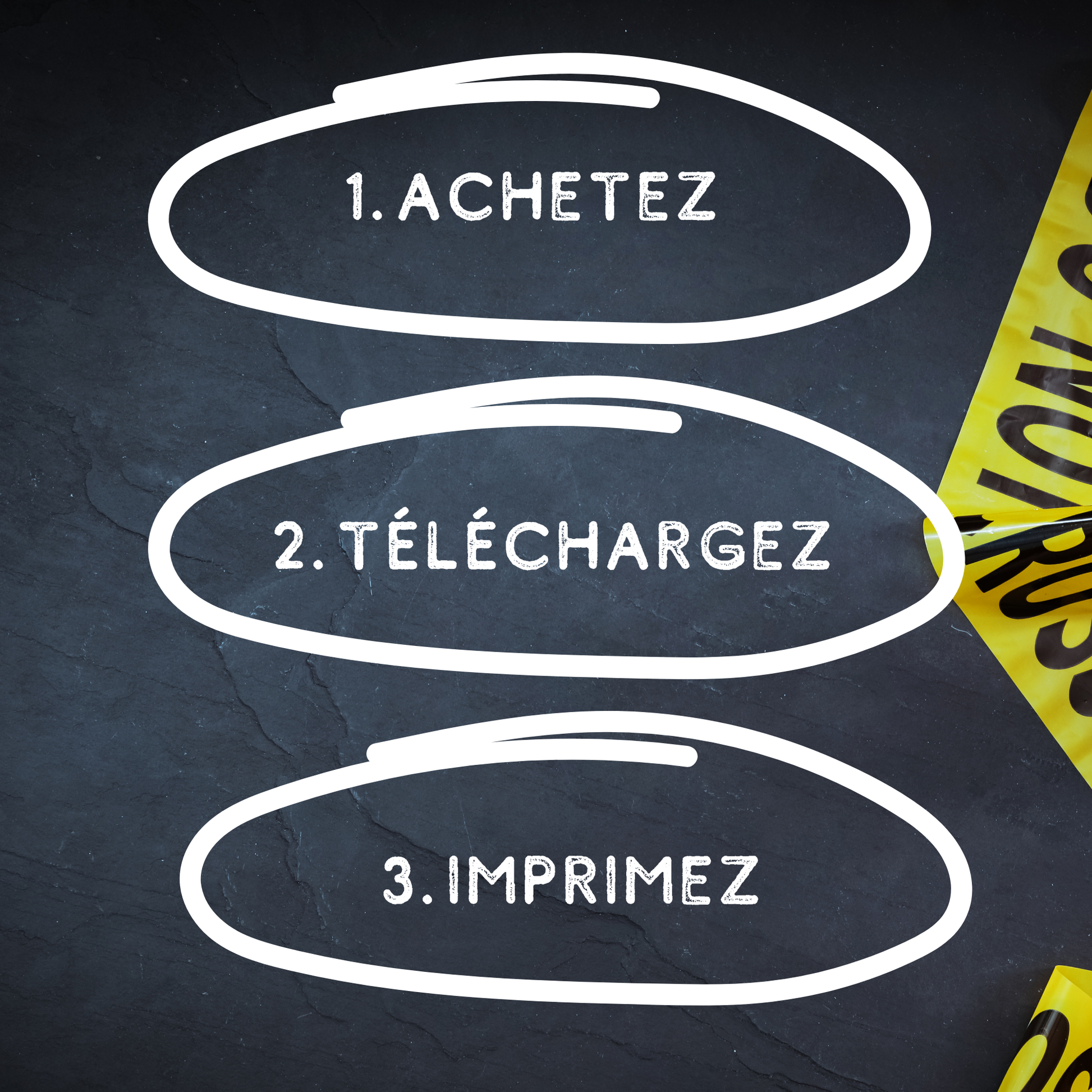 Les trois étapes simples pour jouer à ce jeu d'évasion maison : Achetez, téléchargez, imprimez. L'activité pour fête d'anniversaire idéale pour adultes, garantissant une soirée réussie sans aucune préparation.